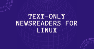 Lecteurs De Nouvelles Usenet Texte Uniquement Pour Linux